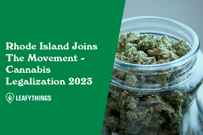 Rhode Island Joins the Movement - Cannabis Legalization 2023